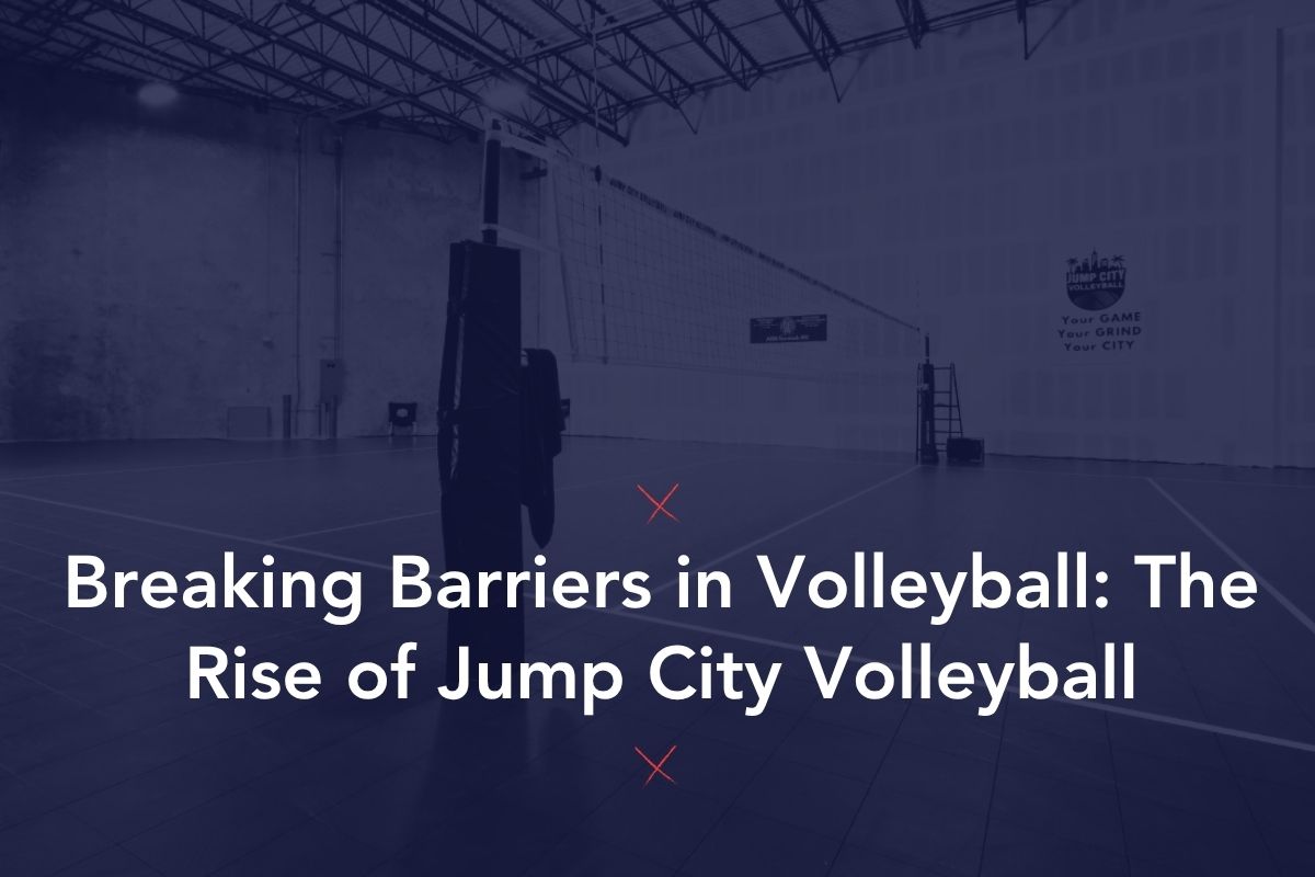 Barrieren im Volleyball überwinden: Der Aufstieg des Volleyballs in Jump City
