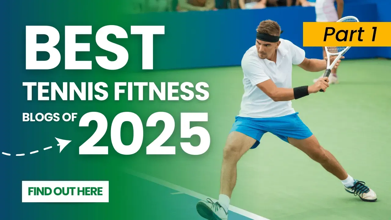 Die besten Tennis-Fitness-Blogs des Jahres 2025