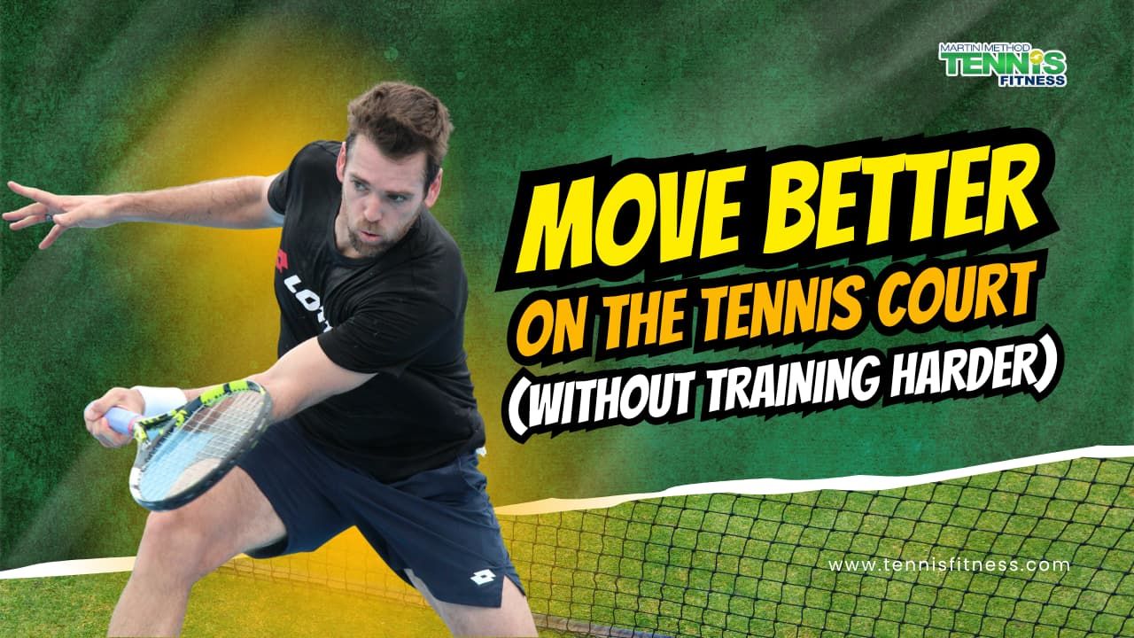 Wie man sich im Tennis besser bewegt, ohne härter trainieren zu müssen